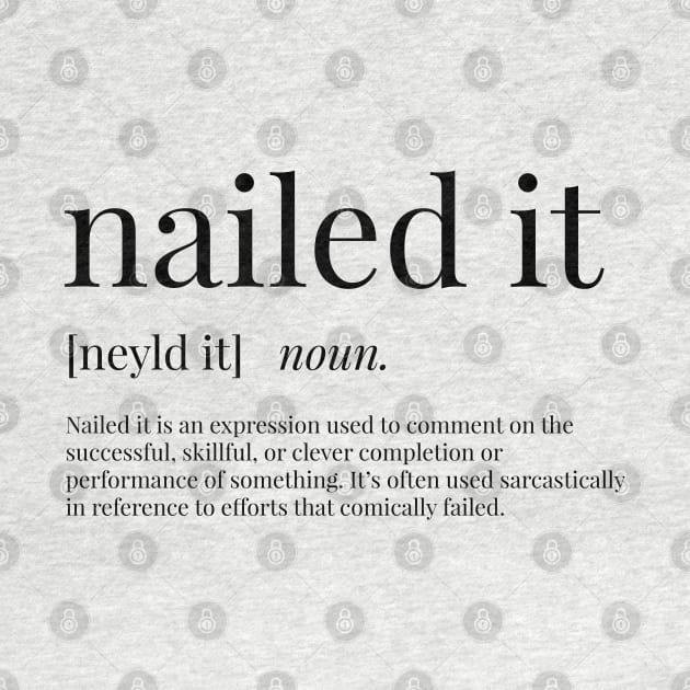 Nailed It Definition by definingprints